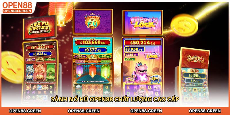Sảnh nổ hũ Open88 chất lượng cao cấp